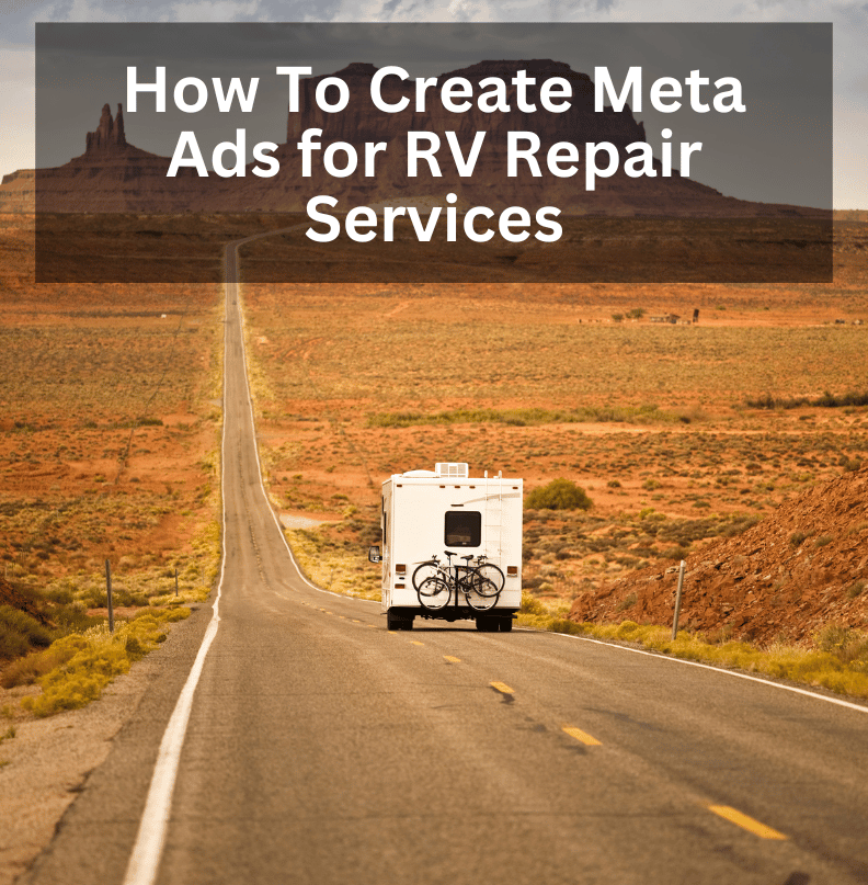 How To Create Meta Ads for RV Repair Services (1)