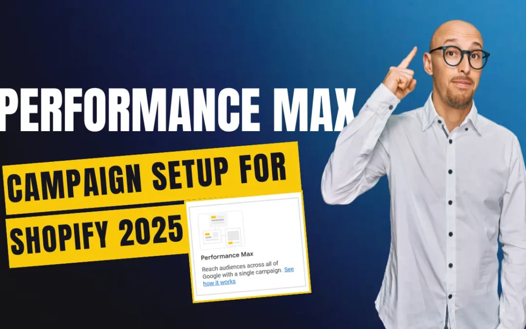 How To Optimize Performance Max Campaign 2025 for Shopify 