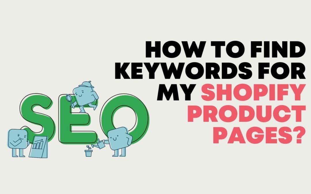 How to find keywords for my Shopify product pages?